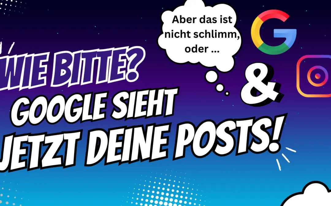 Instagram bei Google sichtbar: Was Unternehmen ab Juli 2025 wissen müssen